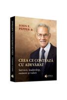 Copertă produs Ceea ce contează cu adevărat. Servicii, leadership, oameni și valori