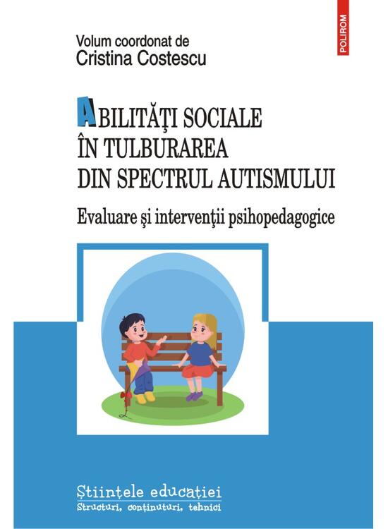 Copertă produs Abilități sociale &icirc;n tulburarea din spectrul autismului. Evaluare și intervenții psihopedagogice - gallery big 1