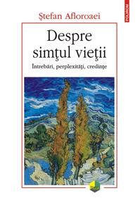 Copertă produs Despre simțul vieții. Întrebări, perplexități, credințe