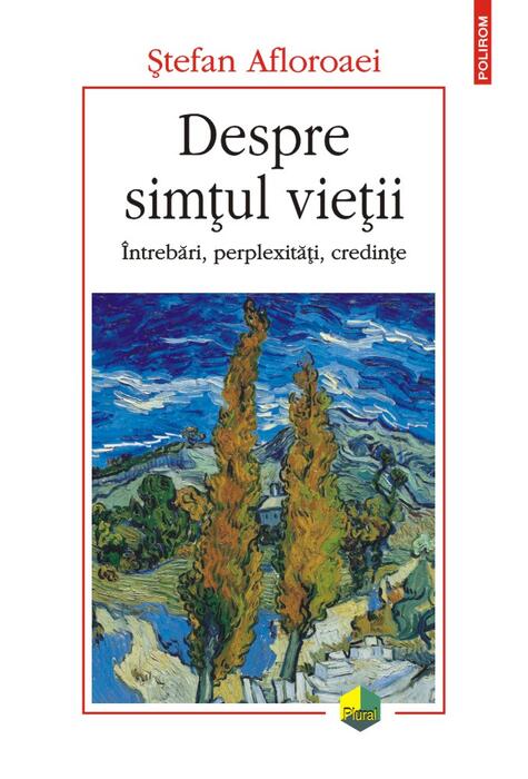 Copertă produs Despre simțul vieții. &Icirc;ntrebări, perplexități, credințe