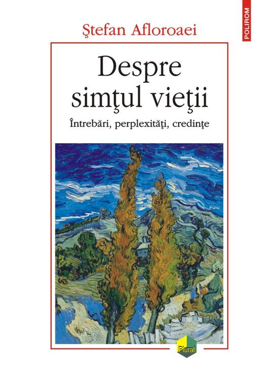 Copertă produs Despre simțul vieții. &Icirc;ntrebări, perplexități, credințe - gallery big 1