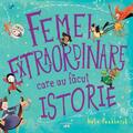 Copertă produs Femei extraordinare care au făcut istorie - gallery small 