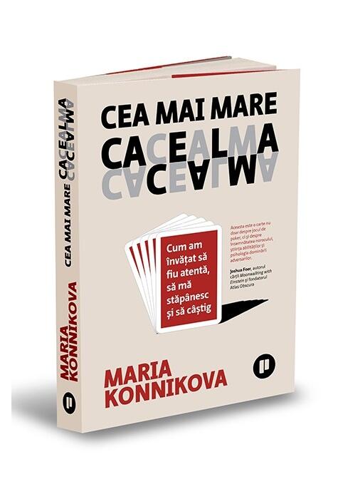 Copertă produs Cea mai mare cacealma. Cum am &icirc;nvățat să fiu atentă, să mă stăp&acirc;nesc și să c&acirc;știg