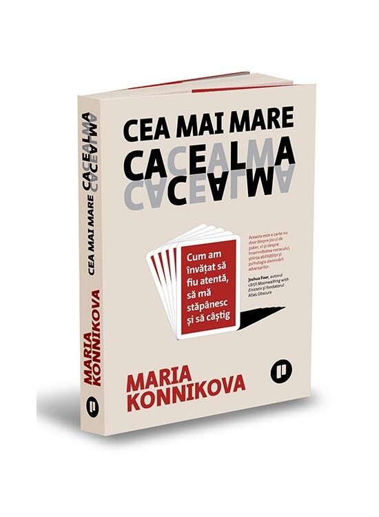 Copertă produs Cea mai mare cacealma. Cum am &icirc;nvățat să fiu atentă, să mă stăp&acirc;nesc și să c&acirc;știg - gallery big 1