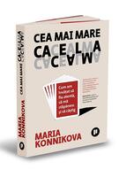Cea mai mare cacealma. Cum am &icirc;nvățat să fiu atentă, să mă stăp&acirc;nesc și să c&acirc;știg