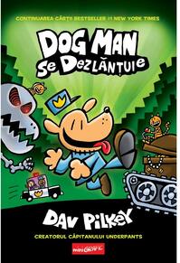 Copertă produs Dog Man se dezlănțuie. Dog Man (Vol. 2)