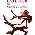 Copertă produs Estetica sau Melcul și Cochilia - gallery small 