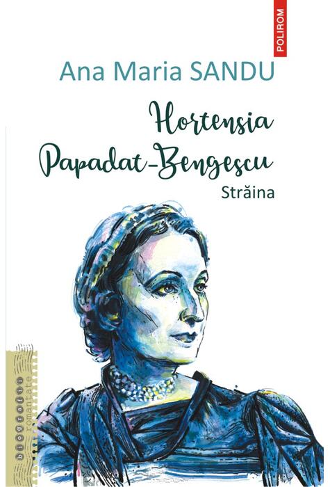 Copertă produs Hortensia Papadat Bengescu