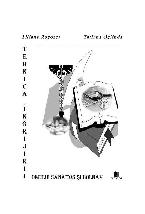 Copertă produs Tehnica &icirc;ngrijirii omului sănătos și bolnav
