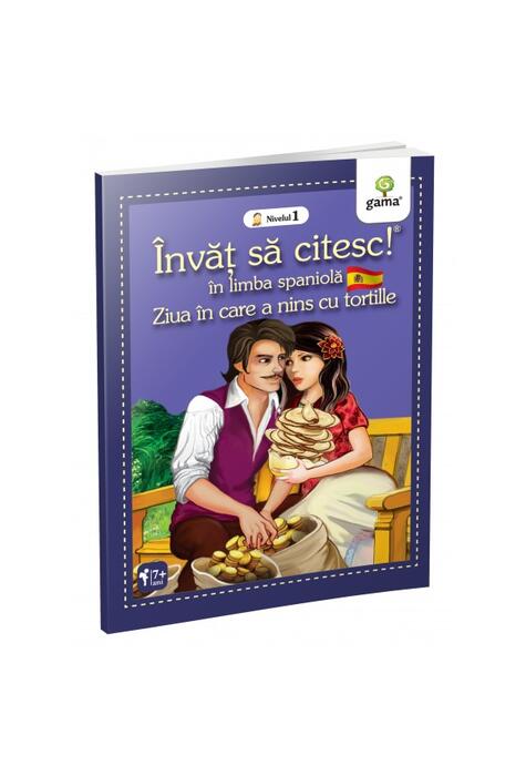 Copertă produs Ziua &icirc;n care a nins cu tortille. &Icirc;nvăț să citesc. Limba spaniolă, nivelul 1 (7+ ani)