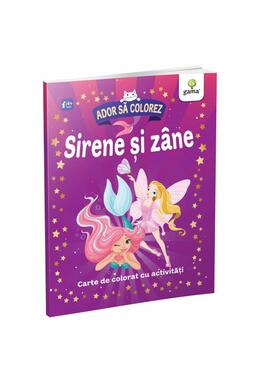 Copertă produs Sirene și z&acirc;ne. Ador să colorez