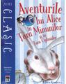 Copertă produs Aventurile lui Alice &icirc;n Țara Minunilor și &icirc;n Țara Oglinzilor - thumb 1