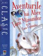 Aventurile lui Alice &icirc;n Țara Minunilor și &icirc;n Țara Oglinzilor