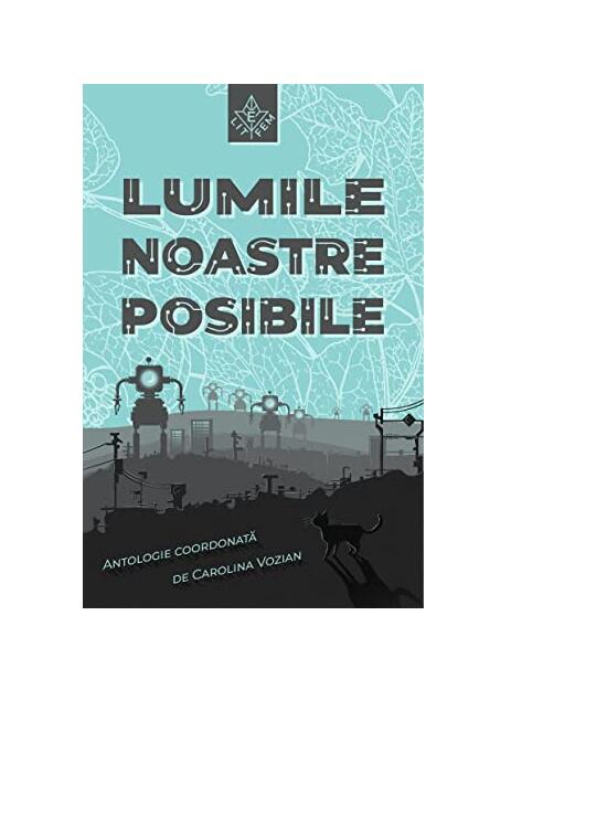 Copertă produs Lumile noastre posibile: antologie de proză speculativă queer feministă - gallery big 1