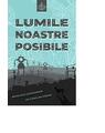 Copertă produs Lumile noastre posibile: antologie de proză speculativă queer feministă - thumb 1