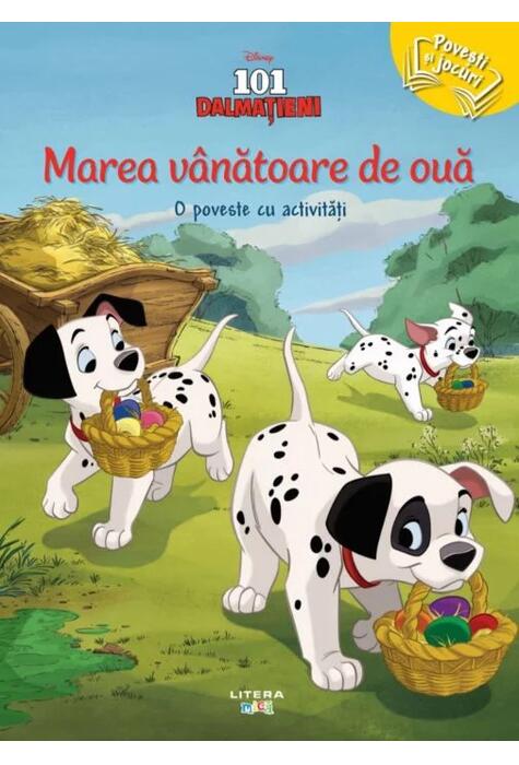 Copertă produs 101 dalmațieni. Marea vânătoare de ouă. O poveste cu activități