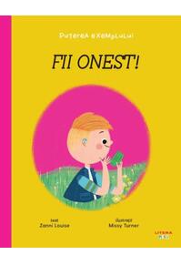 Copertă produs Fii onest! Puterea exemplului