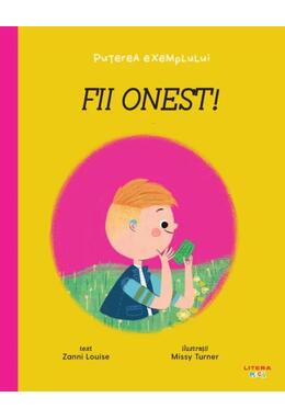 Copertă produs Fii onest! Puterea exemplului