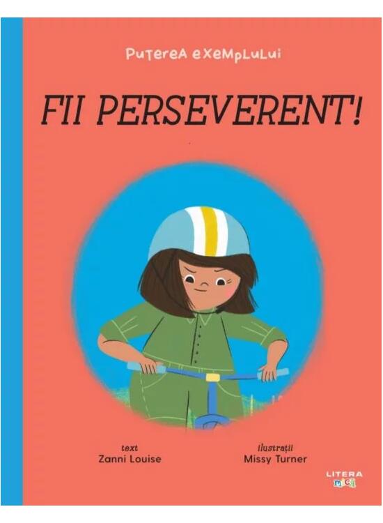 Copertă produs Fii perseverent! Puterea exemplului - gallery big 1