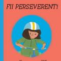 Copertă produs Fii perseverent! Puterea exemplului - gallery small 