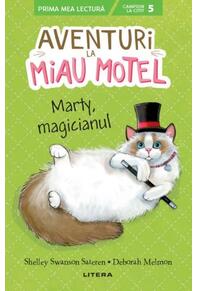 Copertă produs Aventuri la Miau Hotel. Marty, magicianul (PB)