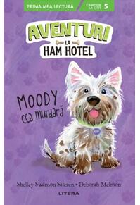 Copertă produs Aventuri la Ham Hotel. Moody cea murdară (PB)