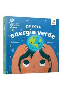 Copertă produs Ce este energia verde. Descopăr științele de mic