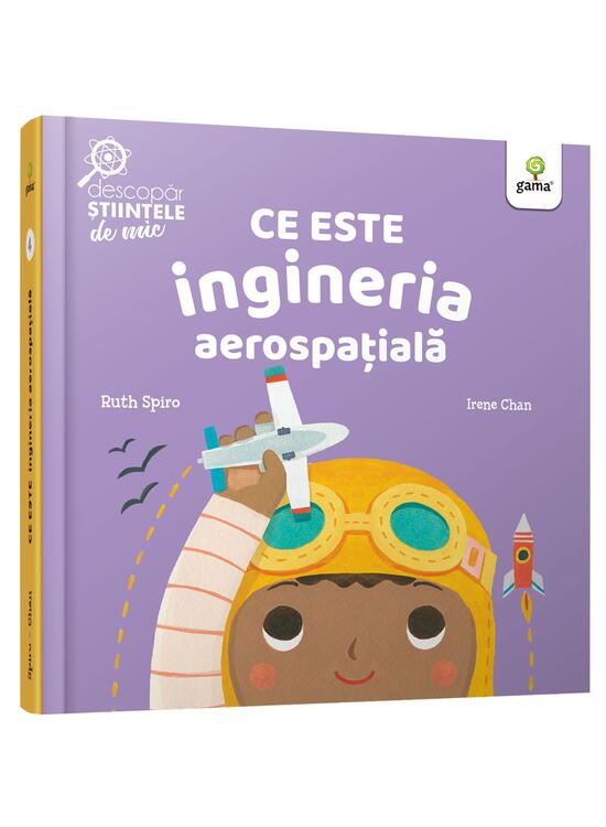 Copertă produs Ce este ingineria aerospațială. Descopăr științele de mic - gallery big 1