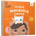 Copertă produs Ce este mecanica cuantică. Descopăr științele de mic - gallery small 