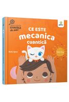 Ce este mecanica cuantică. Descopăr științele de mic