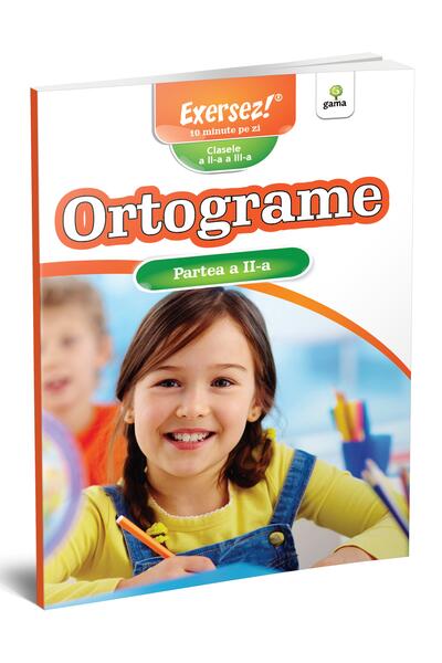Ortograme. Partea a II-a