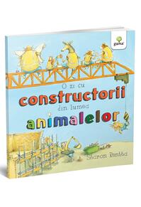 Copertă produs O zi cu constructorii din lumea animalelor