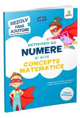 Copertă produs Activități cu numere și alte concepte matematice (3-5 ani). Rezolv fără ajutor!