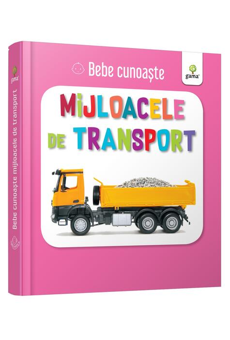 Copertă produs Mijloacele de transport. Bebe cunoaște