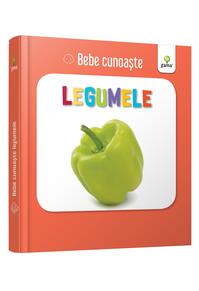 Copertă produs Legumele. Bebe cunoaște