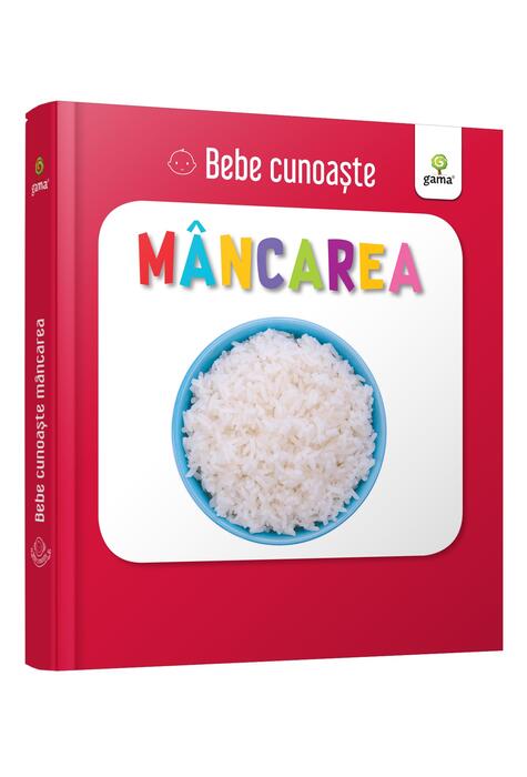 Copertă produs M&acirc;ncarea. Bebe cunoaște