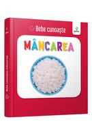 M&acirc;ncarea. Bebe cunoaște