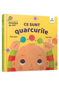 Copertă produs Ce sunt quarcurile. Descopăr științele de mic