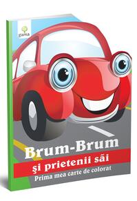 Copertă produs Brum-Brum şi prietenii săi. Prima mea carte de colorat