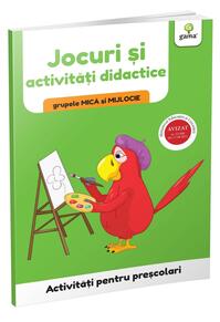 Copertă produs Jocuri și activități didactice. Grupele mică și mijlocie. Activități pentru preșcolari