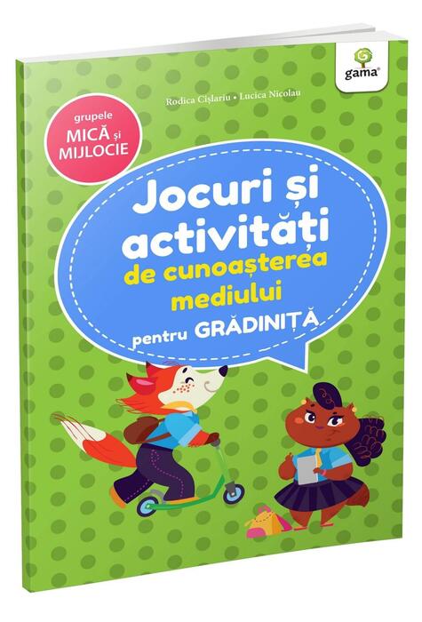 Copertă produs Jocuri și activități de cunoașterea mediului. Grupa mică și mijlocie. Jocuri și activități pentru grădiniță