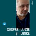 Copertă produs Despre iluzie și iubire - gallery small 