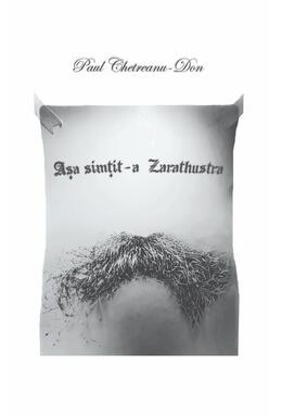 Copertă produs Așa simțit-a Zarathustra. O carte pentru cine decide să devină nimic și restul