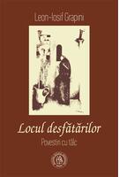 Locul desfătărilor. Povestiri cu t&acirc;lc