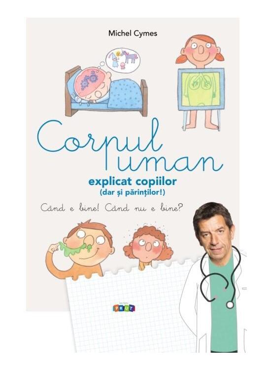 Copertă produs Corpul uman explicat copiilor (dar și părinților) - gallery big 1