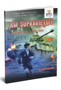 Copertă produs Am supraviețuit invaziei naziste, 1944. Am supraviețuit!