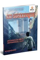 Am supraviețuit atacurilor din 11 Septembrie, 2001. Am supraviețuit!