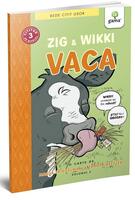 Zig și Wikki: Vaca (volumul 2). BeDe citit ușor, nivelul 3