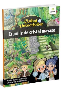 Copertă produs Craniile de cristal mayașe. Clubul detectivilor