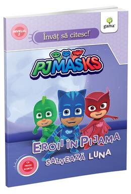 Copertă produs Eroii &icirc;n Pijama salvează Luna. &Icirc;nvăț să citesc cu PJ Masks, nivelul 2